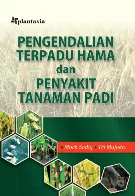 Pengendalian Terpadu Hama dan Penyakit Tanaman Padi