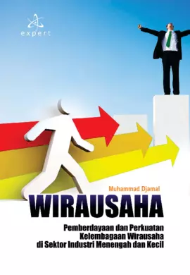 Wirausaha; Pemberdayaan dan Perkuatan Kelembagaan di Sektor Industri Menengah dan Kecil