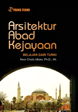 Arsitektur Abad Kejayaan; Belajar dari Turki