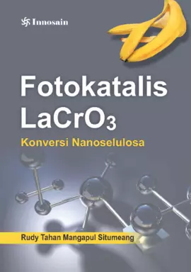 Fotokatalis LaCrO3; Konversi Nanoselulosa