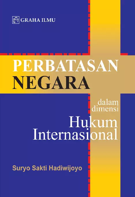 Perbatasan Negara Dalam Dimensi Hukum Internasional