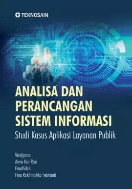 Analisa dan Perancangan Sistem Informasi; Studi Kasus Aplikasi Layanan Publik