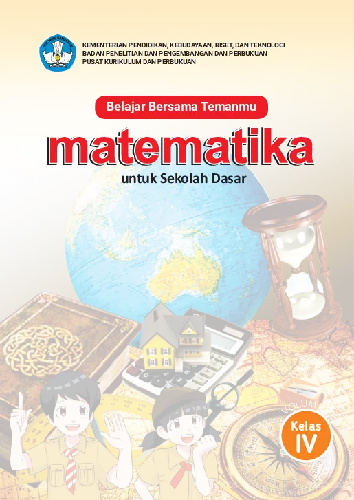 Buku Siswa Belajar Bersama Temanmu Matematika untuk Sekolah Dasar Kelas IV - Volume 1 Kelas 4 SD