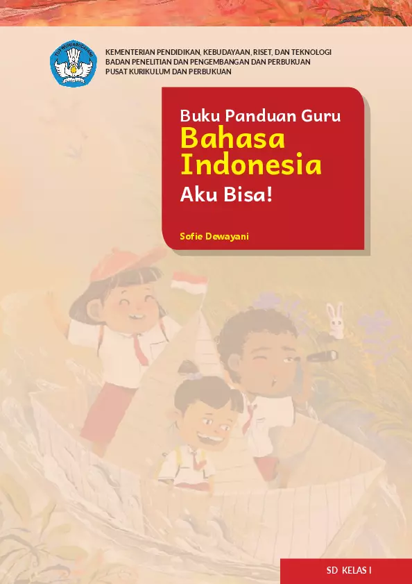 Buku Guru Bahasa Indonesia: Aku Bisa! Kelas 1 SD