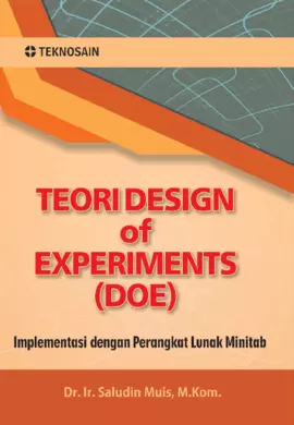 Teori Design Of Experiments (DOE); Implementasi Dengan Perangkat Lunak Minitab