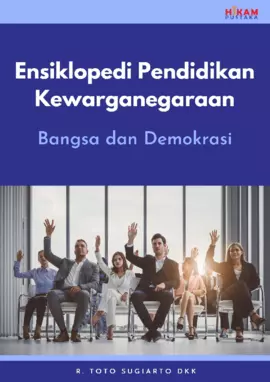Ensiklopedi Pendidikan Kewarganegaraan: Bangsa dan Demokrasi