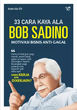 33 cara kaya ala bob sadino