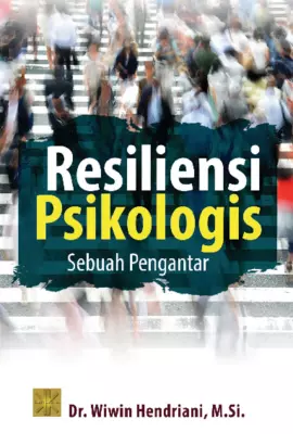 Resiliensi PsikologisSebuah Pengantar