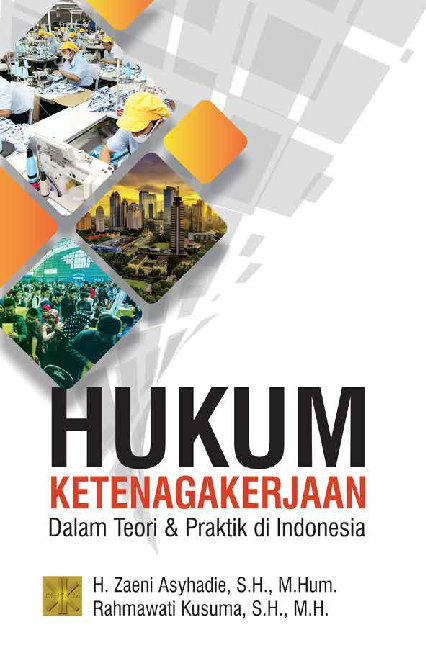 Hukum Ketenagakerjaan Dalam Teori Dan Praktik