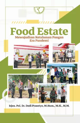 Food Estate: Mewujudkan Ketahanan Pangan Era Pandemi