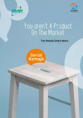 You Aren't A Product on Market: Serial Remaja