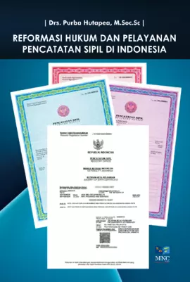 Reformasi Hukum dan Pelayanan Pencatatan Sipil di Indonesia