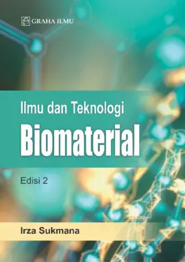 Ilmu dan Teknologi Biomaterial Edisi 2