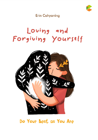 LOVING AND FORGIVING YOURSELF