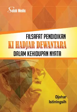 Filsafat Pendidikan Ki Hadjar Dewantara Dalam Kehidupan Nyata