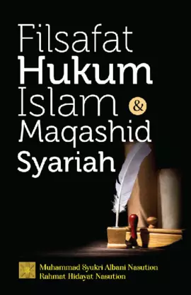 Filsafat Hukum Islam dan Maqashid Syariah