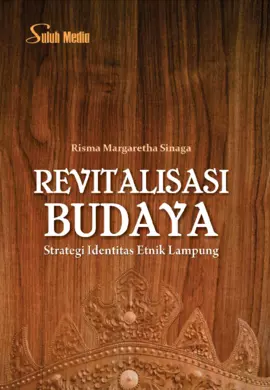 Revitalisasi Budaya; Strategi Identitas Etnik Lampung