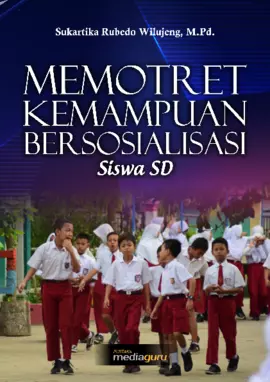 Memotret Kemampuan Bersosialisasi Siswa SD