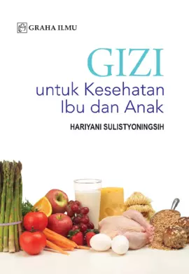Gizi Untuk Kesehatan Ibu dan Anak