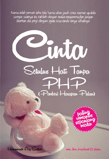 Cinta Setulus Hati Tanpa PHP ( Pemberi Harapan Palsu)