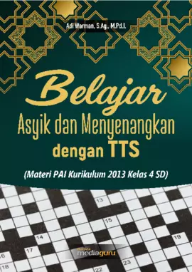 Belajar Asyik dan Menyenangkan dengan TTS (Materi PAI Kurikulum 2013 Kelas 4 SD)