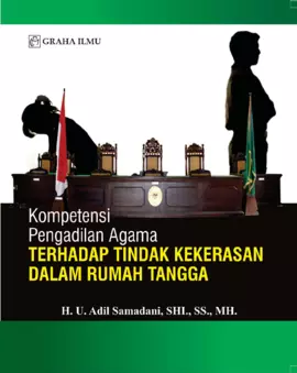 Kompetensi Pengadilan Agama Terhadap Tindak Kekerasan dalam Rumah Tangga