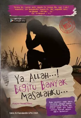 Ya Allah Begitu Banyak Masalahku