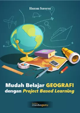Mudah Belajar Geografi dengan Project Based Learning