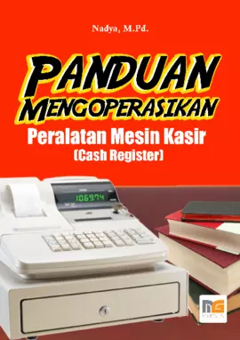 Panduan Mengoperasikan Peralatan Mesin Kasir (Cash Register)