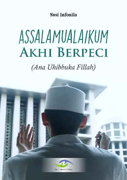 Assalamualaikum Akhi Berpeci (Anna Uhibbuki Fillah)