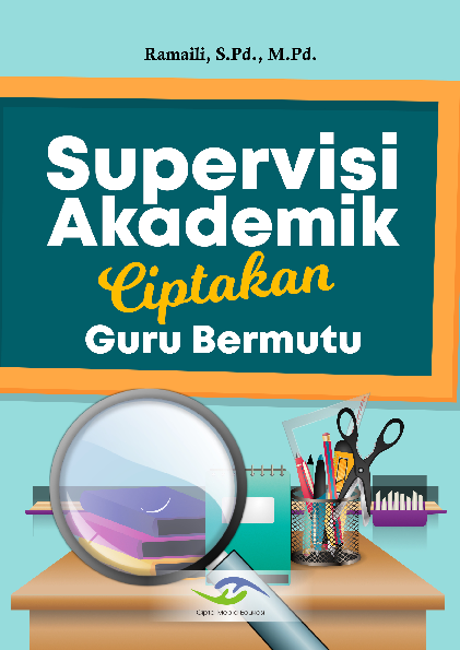 Supervisi Akademik Ciptakan Guru Bermutu