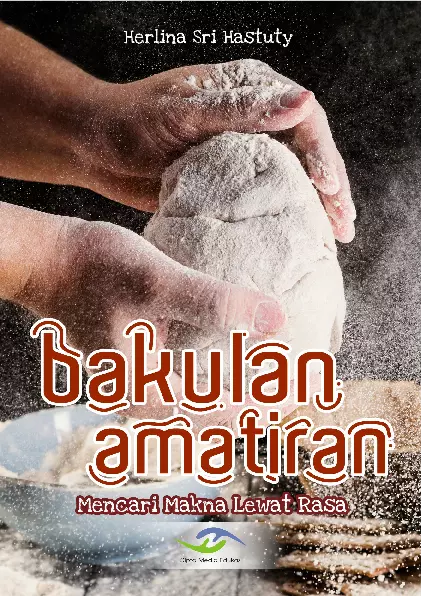 BAKULAN AMATIRAN: Mencari Makna Lewat Rasa
