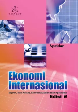 Ekonomi Internasional; Sejarah, Teori, Konsep dan Permasalahan dalam Aplikasinya Edisi 2