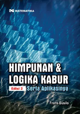 Himpunan & Logika Kabur Serta Aplikasinya; Edisi 2