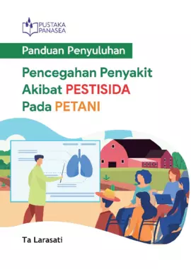 Panduan Penyuluhan Pencegahan Penyakit Akibat Pestisida pada Petani