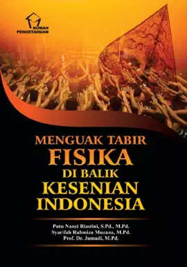 Menguak Tabir Fisika dibalik Kesenian Indonesia