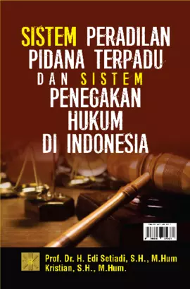 Sistem Peradilan Pidana Terpadu dan Sistem Penegakan Hukum di Indonesia