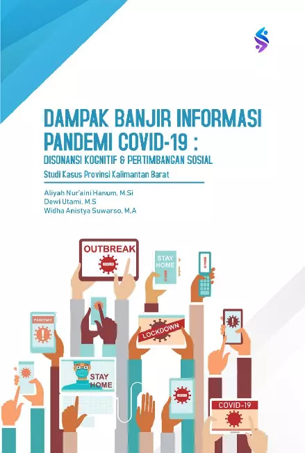 Dampak Banjir Informasi Pandemi COVID-19: studi kasus Provinsi Kalimantan Barat Disonansi Kognitif dan Pertimbangan Sosial