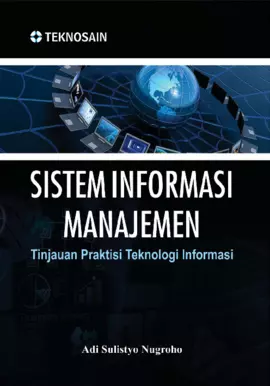 Sistem Informasi Manajemen; Tinjauan Praktisi Teknologi Informasi
