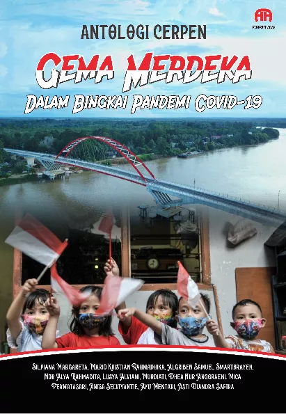 ANTOLOGI CERPEN Gema Merdeka Dalam Bingkai Pandemi Covid-19
