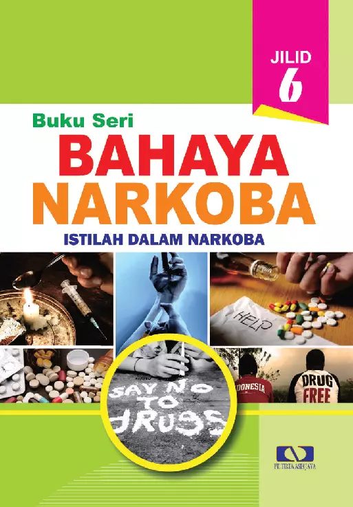 Buku Seri Bahaya Narkoba Jilid 6 : Istilah dalam Narkoba