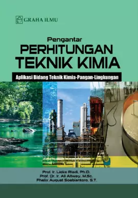 Pengantar Perhitungan Teknik Kimia; Aplikasi Bidang Teknik Kimia-Pangan-Lingkungan