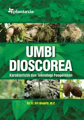 Umbi Dioscorea; Karakteristik dan Teknologi Pengolahan