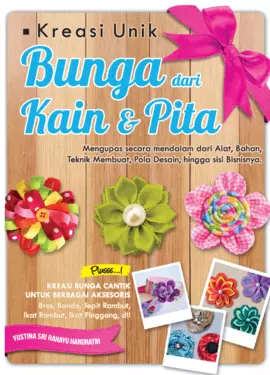 KREASI UNIK BUNGA DARI KAIN & PITA