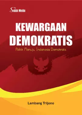 Kewargaan Demokratis; Politik Menuju Indonesia Demokratis