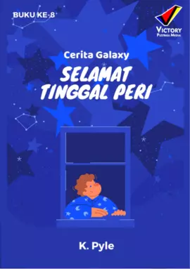 Cerita Galaxy 8 - Selamat Tinggal Peri