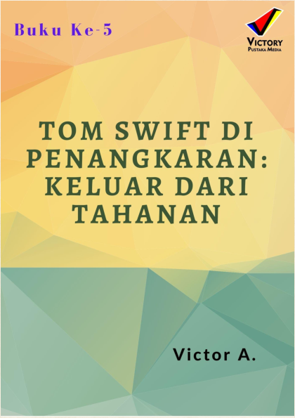 Tom Swift di Penangkaran: Keluar dari Tahanan