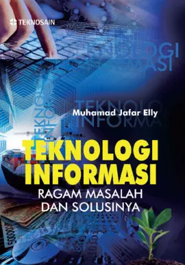 Teknologi Informasi; Ragam Masalah dan Solusinya