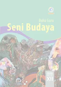Kelas 12 Seni Budaya : Buku Guru Revisi 2018