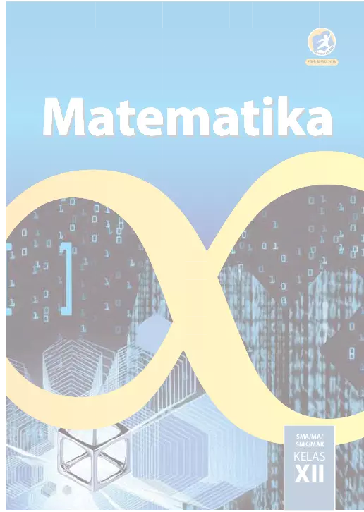 Kelas 12 Matematika : Buku Siswa Revisi 2018
